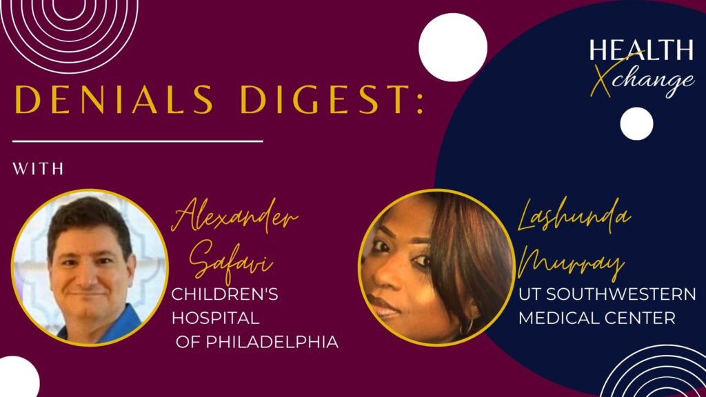 Denials Digest Banner featuring Alexander Safavi from Children's Hospital of Philadelphia and Lasunday Murray of UT Southwestern Medical Center