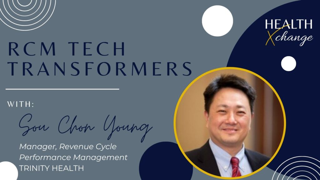 Interview with Sou Chon Young, Manager of Revenue Cycle Performance Management at Trinity Health